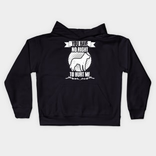 Foster Dogs You Have No Right To Hurt Me For Animal Welfare Kids Hoodie